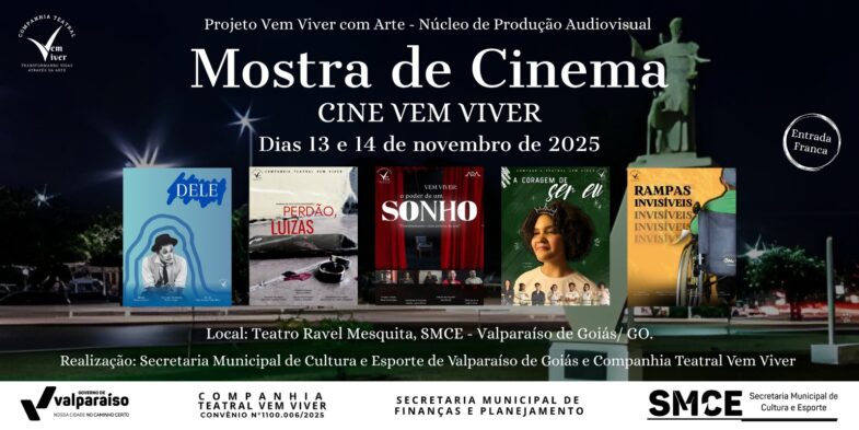 CINE VEM VIVER CELEBRA O CINEMA INDEPENDENTE E TALENTOS LOCAIS EM VALPARAÍSO DE GOIÁS